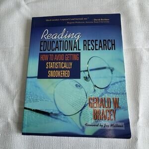 Reading Educational Research Gerald W. Bracey Paperback 2006 Annotated